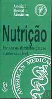 Nutrição - Escolha os Alimentos para se Manter Saudável
