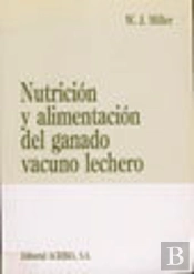 Nutrición Y Alimentación Del Ganado Vacuno Lechero
