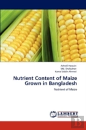 Nutrient Content Of Maize Grown In Bangladesh