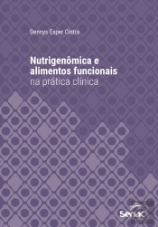 Nutrigenômica E Alimentos Funcionais Na Prática Clínica