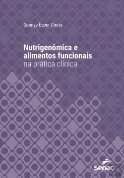Bertrand.pt - Nutrigenômica E Alimentos Funcionais Na Prática Clínica