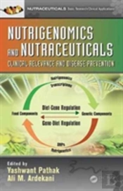 Nutrigenomics And Nutraceuticals