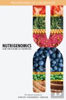 Nutrigenomics And The Future Of Nutrition