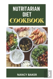 Nutritarian Diet Cookbook