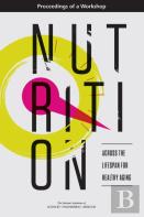 Nutrition Across The Lifespan For Healthy Aging