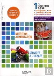 Nutrition-Alimentation ; Services À L'Usager ; 1ère Bac Pro Assp ; Livre De L'Élève (Édition 2012)