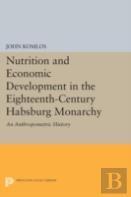 Nutrition And Economic Development In The Eighteenth-Century Habsburg Monarchy