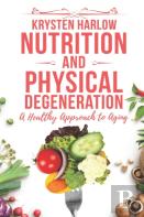 Nutrition And Physical Degeneration