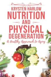 Nutrition And Physical Degeneration