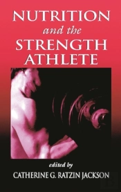 Nutrition And The Strength Athlete