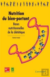 Nutrition Du Bienportant ; Bases Nutritionnelles De La Diététique
