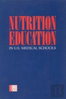 Nutrition Education In U.S. Medical Schools