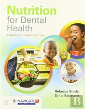 Nutrition For Dental Health: A Guide For The Dental Professional, Enhanced Edition