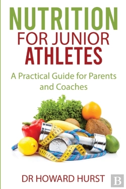 Bertrand.pt - Nutrition For Junior Athletes: A Practic