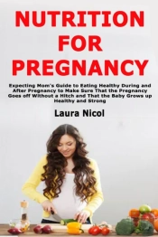 Nutrition For Pregnancy: Expecting Mom'S