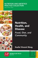 Nutrition, Health, And Disease