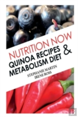 Bertrand.pt - Nutrition Now: Quinoa Recipes And Metabolism Diet