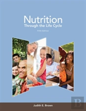 Nutrition Through The Life Cycle