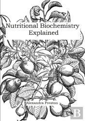 Nutritional Biochemistry Explained
