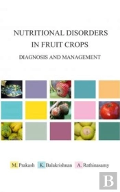 Nutritional Disorders In Fruit Crops: Diagnosis And Management