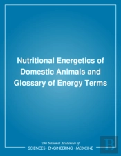 Nutritional Energetics Of Domestic Animals And Glossary Of Energy Terms