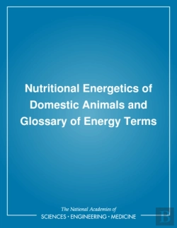 Bertrand.pt - Nutritional Energetics Of Domestic Animals And Glossary Of Energy Terms
