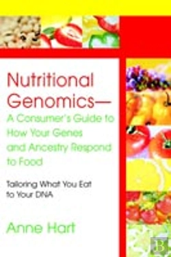 Bertrand.pt - Nutritional Genomics - A Consumer'S Guide To How Your Genes And Ancestry Respond To Food:Tailoring What You Eat To Your Dna