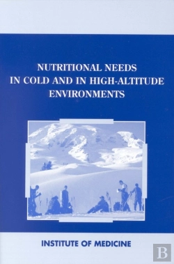 Bertrand.pt - Nutritional Needs In Cold And High-Altitude Environments