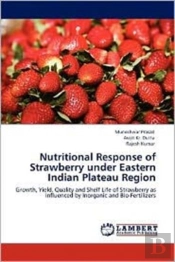 Nutritional Response Of Strawberry Under Eastern Indian Plateau Region