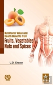 Nutritional Value And Health Benefits From Fruits, Vegetables Nuts And Spices