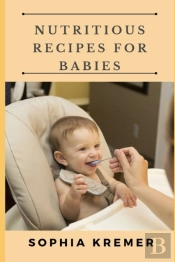 Nutritious Recipes For Babies