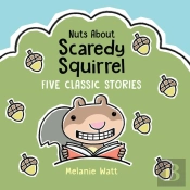 Nuts About Scaredy Squirrel