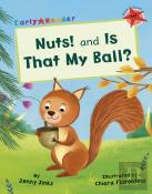 Nuts! And Is That My Ball?