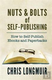 Nuts & Bolts Of Self-Publishing