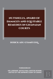 Nutshells, Award Of Damages And Equitable Remedies In Ghanaian Courts