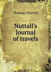Nuttall'S Journal Of Travels