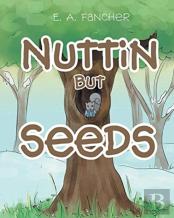 Nuttin But Seeds