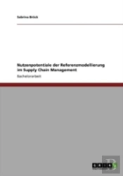Nutzenpotentiale Der Referenzmodellierung Im Supply Chain Management