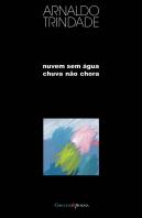 Nuvem sem Água Chuva não Chora