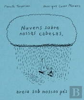 Nuvens sobre Nossas Cabeças, Areia sob Nossos Pés