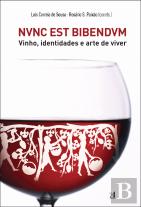 Nvnc Est Bibendvm, Vinho, Identidades e Arte de Viver