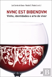 Nvnc Est Bibendvm, Vinho, Identidades e Arte de Viver