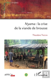 Nyama : La Crise De La Viande De Brousse