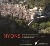 Nyons, De Noiomagus Au Petit Nice ; Histoire D'Une Cité Des Baronnies Provençales Des Origines Au Xxe Siècle