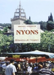 Nyons ; Memoires De L'Aygues