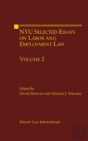 Nyu Selected Essays On Labor And Employment Law