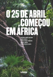 O 25 de Abril Começou em África