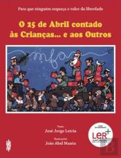 O 25 de Abril Contado às Crianças… e aos Outros