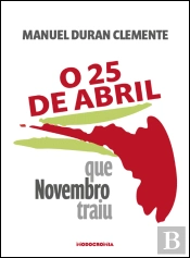 O 25 de Abril que Novembro Traiu