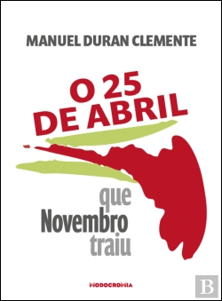 Bertrand.pt - O 25 de Abril que Novembro Traiu